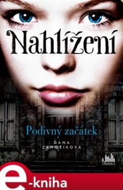 Nahlížení. Podivný začátek - Dana Zahoříková e-kniha