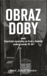 Obraz doby aneb chaotické vzpomínky na život v českém undergroundu 70. let - Josef Bobeš Rossler