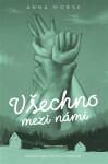 Všechno mezi námi - Anna Morse