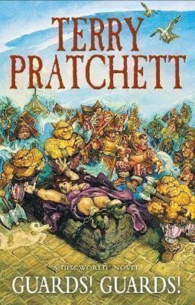 Guards! Guards!: (Discworld Novel 8) - Terry Pratchett