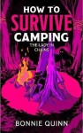 How to Survive Camping: The Lady in Chains - Bonnie Quinn