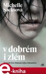 V dobrém i zlém - Michelle Sacksová e-kniha