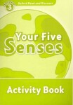 Oxford Read and Discover Level 3 Your Five Senses Activity Book - Robert Quinn