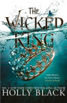 The Wicked King (The Folk of the Air #2), 1. vydání - Holly Black