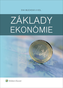 Základy ekonómie - Eva Muchová; Ľubomír Darmo; Peter Leško