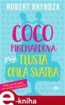 Coco Pinchardová: Moje tlustá opilá svatba