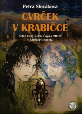 Cvrček krabičce Vítěz Ceny Karla Čapka 2013 kategorii novela Petra Slováková