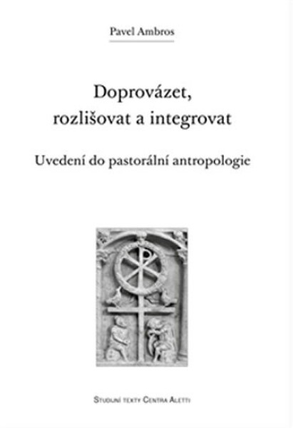 Doprovázet, rozlišovat integrovat: Pavel Ambros