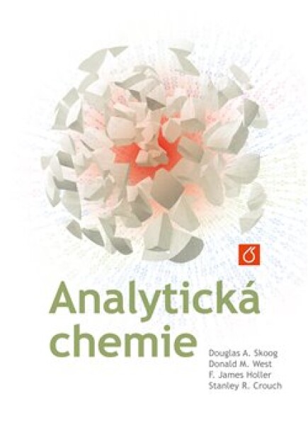 Analytická chemie - Stanley R. Crouch, F. James Holler, Donald M. West, Douglas A. Skoog