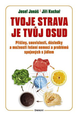 Tvoje strava je tvůj osud - Jiří Kuchař