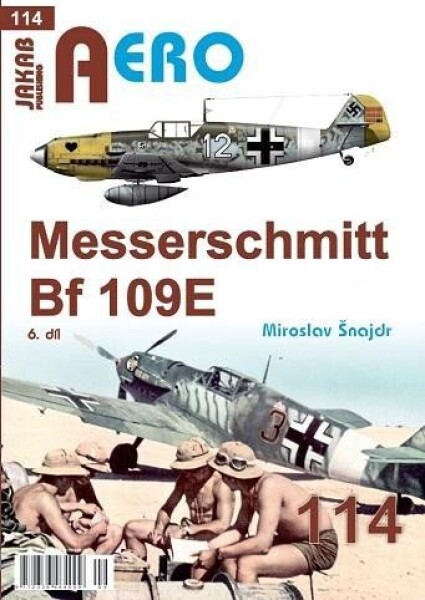 AERO 114 Messerschmitt Bf 109E 6.díl - Miroslav Šnajdr