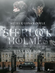 His Last Bow - Sir Arthur Conan Doyle