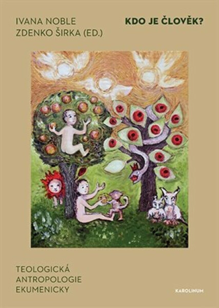 Kdo je člověk? - Ivana Noble, Zdenko Širka