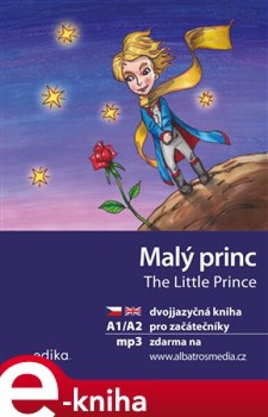 Malý princ A1/A2 (AJ-ČJ) - Antoine de Saint-Exupéry, Dana Olšovská