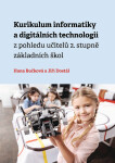 Kurikulum informatiky a digitálních technologií z pohledu učitelů 2. stupně základních škol - Hana Bučková, Jiří Dostál