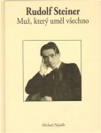 Muž, který uměl všechno Rudolf Steiner