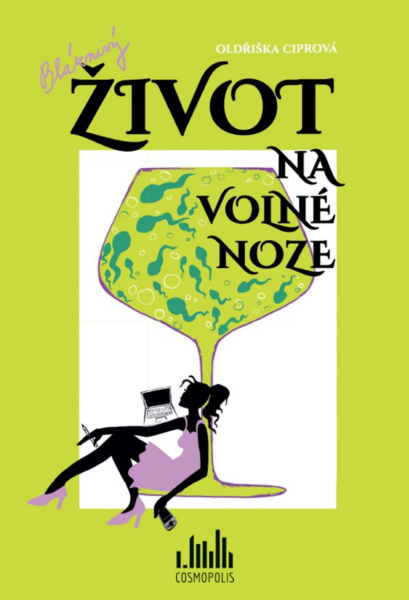 Bláznivý život na volné noze - Oldřiška Ciprová