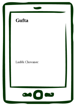 Gufta - Luděk Chovanec
