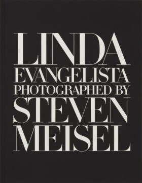 Linda Evangelista Photographed by Steven Meisel - William Norwich
