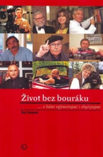 Život bez bouráku... Eva Sovová