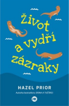 Život vydří zázraky Hazel Prior