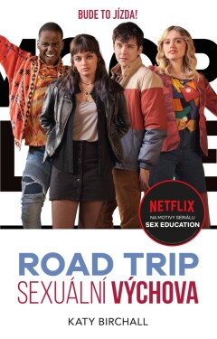 Sexuální výchova: Road trip (e-kniha) - Katy Birchall