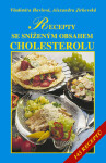 Recepty se sníženým obsahem tuků, zejména cholesterolu - Vladimíra Havlová, Alexandra Jirkovská