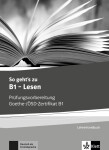 So geht´s zu B1 Lesen - Unterrichtshandbuch mit Kopiervorlagen und Lösungen zum Übungsbuch - Uta Uta Loumiotis