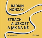 Strach úzkost jak na ně, Radkin Honzák