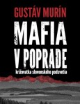 Mafia Poprade Gustáv Murín