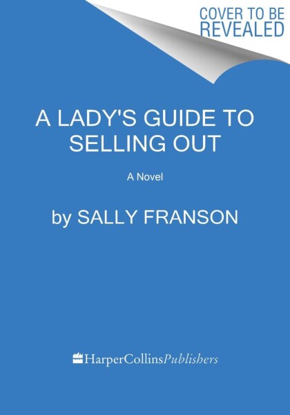 A Lady's Guide to Selling Out