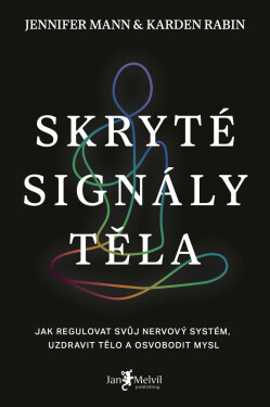 Skryté signály těla - Karden Rabin, Jennifer Mann
