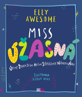 Miss Úžasná - Elly Awesome