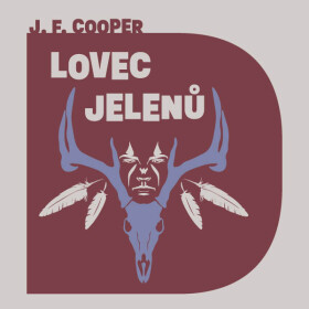 Lovec jelenů - James Fenimore Cooper - audiokniha