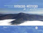 Frýdecko-Místecko z nebe - Milan Paprčka