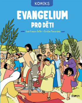 Evangelium pro děti - komiks, 1. vydání - Christine Ponsardová