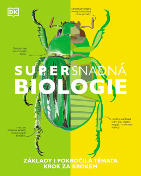 Supersnadná biologie - Základy i pokročilá témata krok za krokem - Ben Morgan