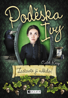 Poděska Ivy – Zastavte ji někdo! - Caleb Krisp