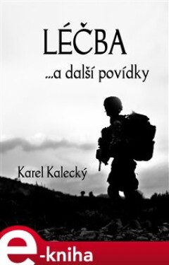 Léčba. …a další povídky - Karel Kalecký e-kniha