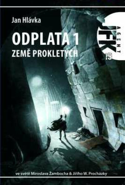 JFK 019 Odplata 1: Země prokletých - Jan Hlávka