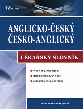 Anglicko-český / česko-anglický lékařský slovník - kolektiv autorů TZ-one