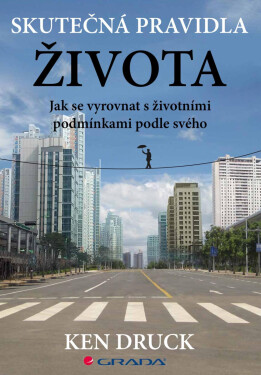 Skutečná pravidla života - Druck Ken