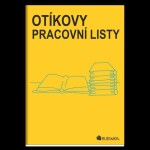 Otíkovy pracovní listy - pracovní listy ke knížce Otíkova čítanka - Jitka Rubínová