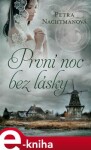 První noc bez lásky - Petra Nachtmanová e-kniha