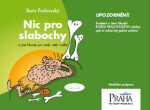Nic pro slabochy pro