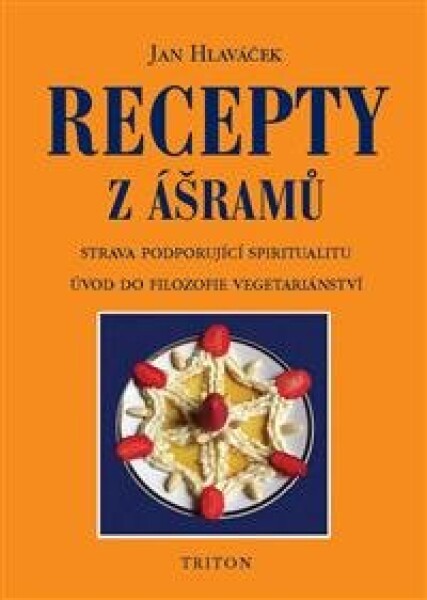 Recepty z ášrámů - Jan Hlaváček