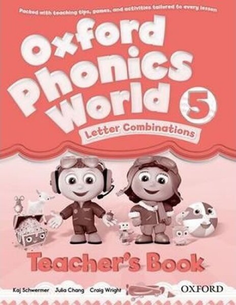 Oxford Phonics World 5 Teacher´s Book - Kaj Schwermer