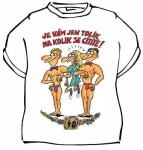 Divja.cz Tričko - 40 Je vám jen tolik, na kolik se cítíte - pro ženu Velikost: M