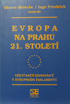 Evropa na prahu 21. století - Ingo Friedrich, Günter Rinsche