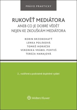 Rukověť mediátora aneb co je dobré vědět nejen ke zkouškám mediátora